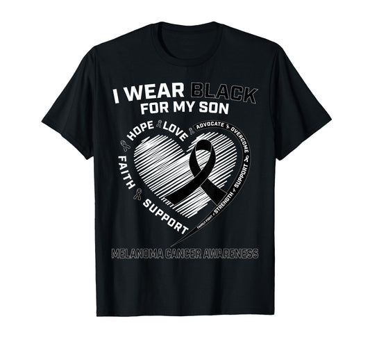 I Wear Black For My Son Melanoma Cancer Awareness Products T-Shirt