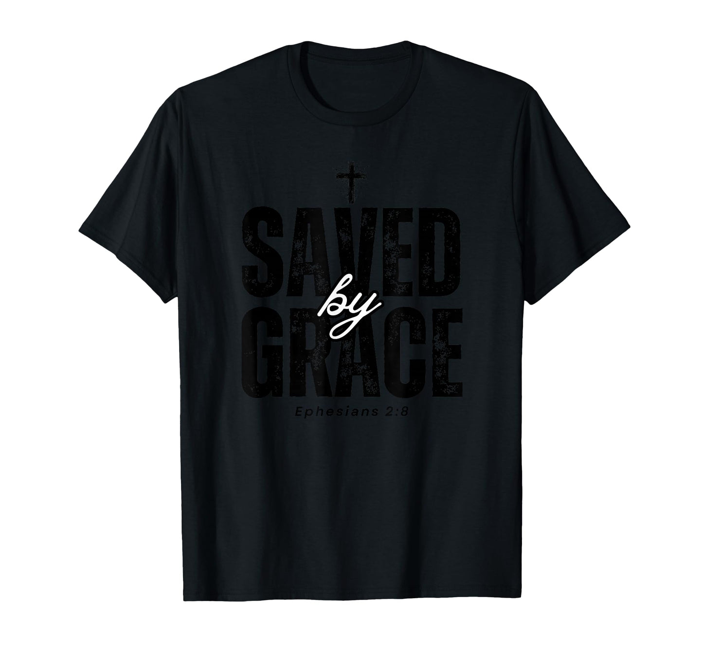 Saved by Grace Distressed Ephesians 2:8 Scripture Design T-Shirt
