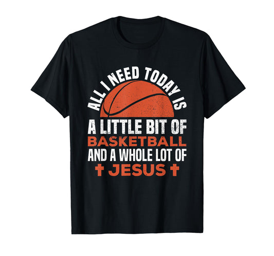 Basketball and Jesus Religious Christian T-Shirt