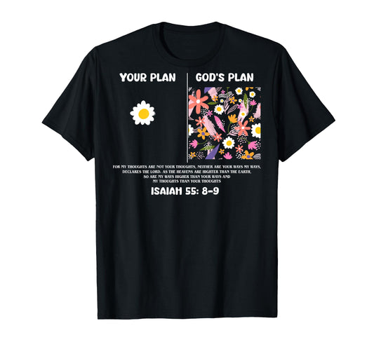 Your Plan And God's Plan Isaiah Bible Verse Faith (On Back) T-Shirt