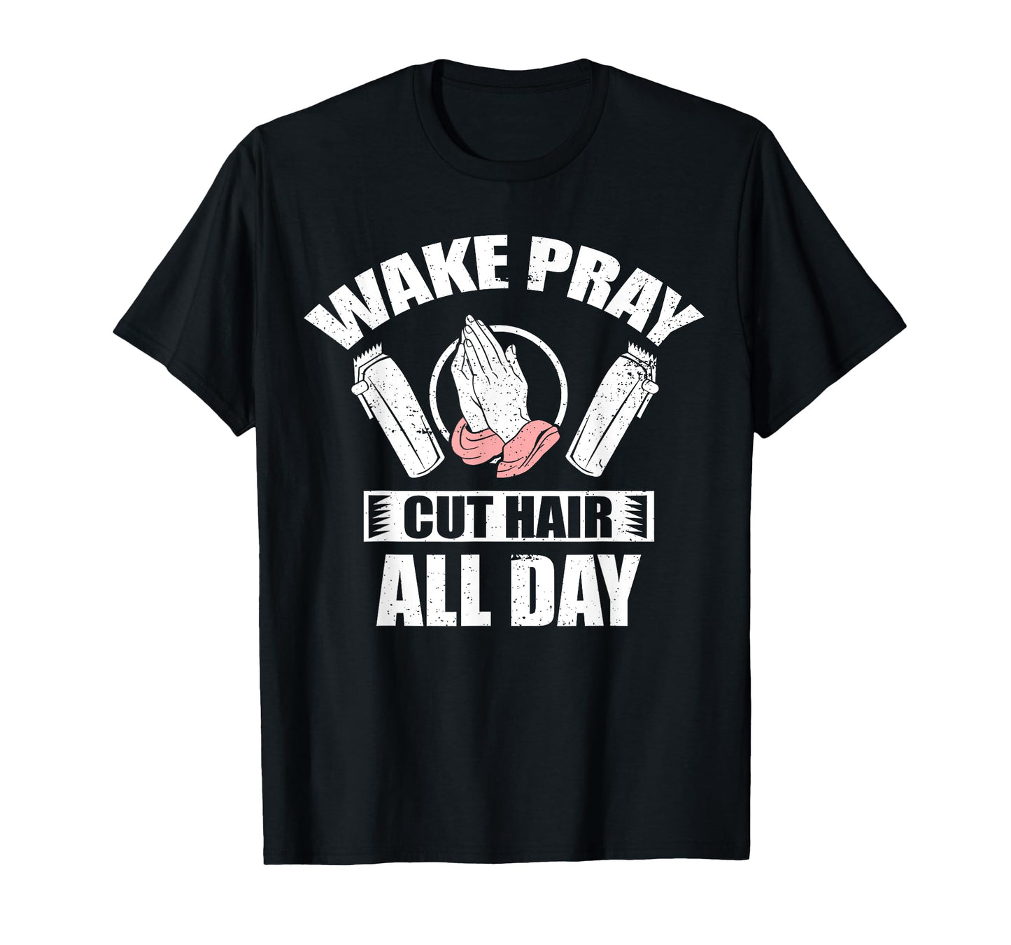 Wake Pray Cut Hair Christian Barber Religious Hairdresser T-Shirt