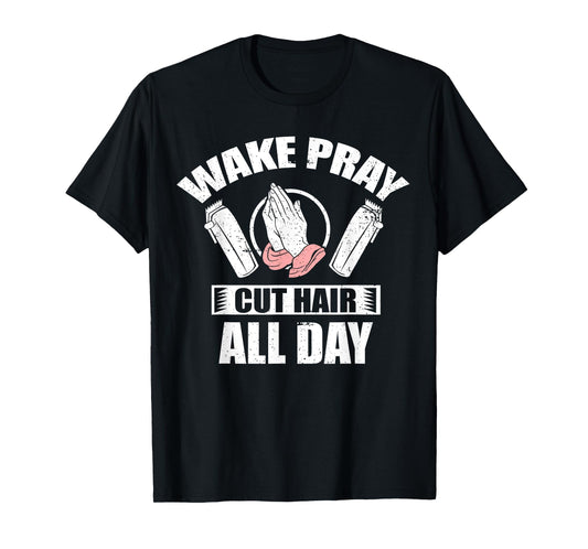 Wake Pray Cut Hair Christian Barber Religious Hairdresser T-Shirt