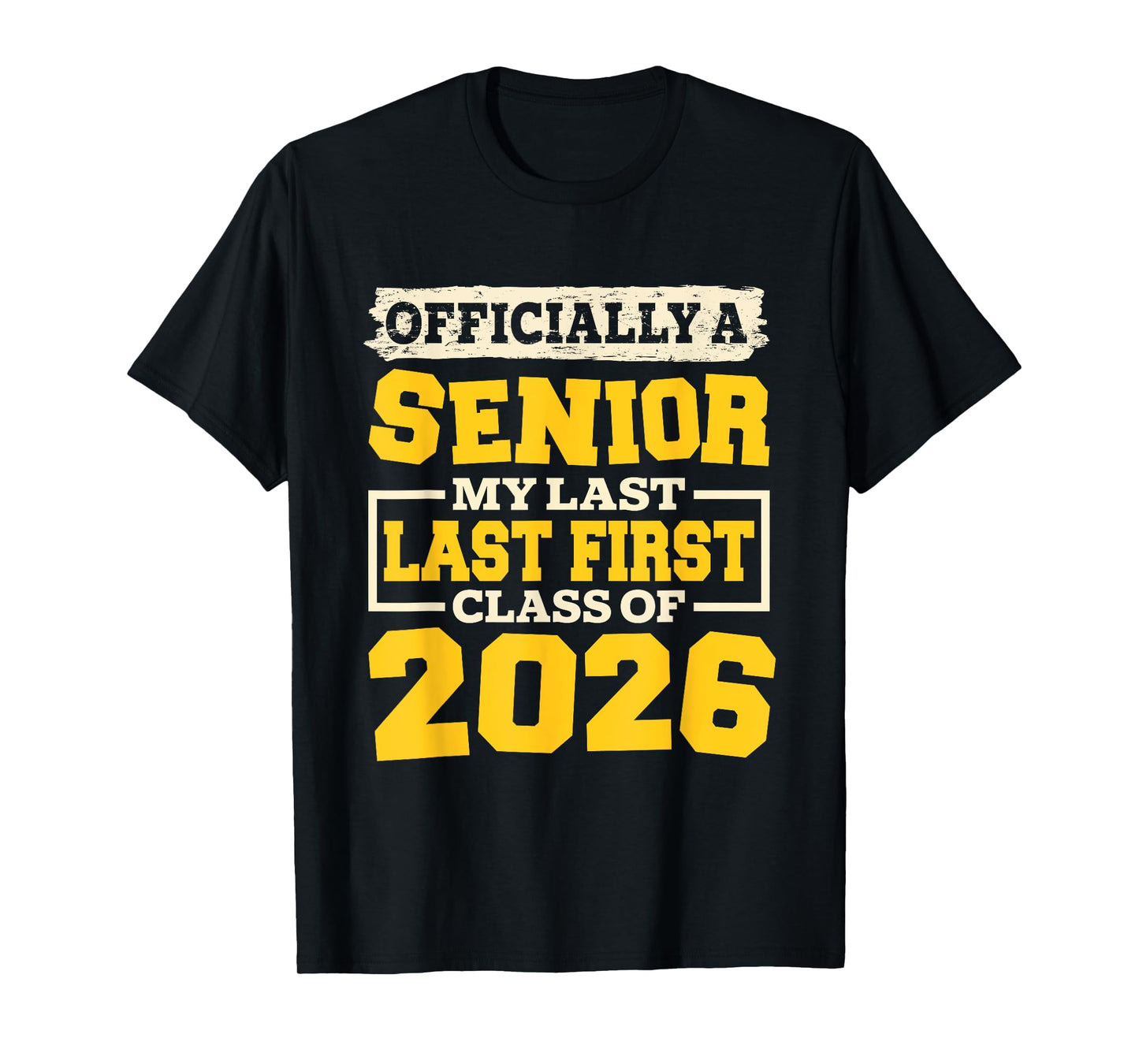 My Last First Day Senior 2026 Graduation Class Of 2026 T-Shirt