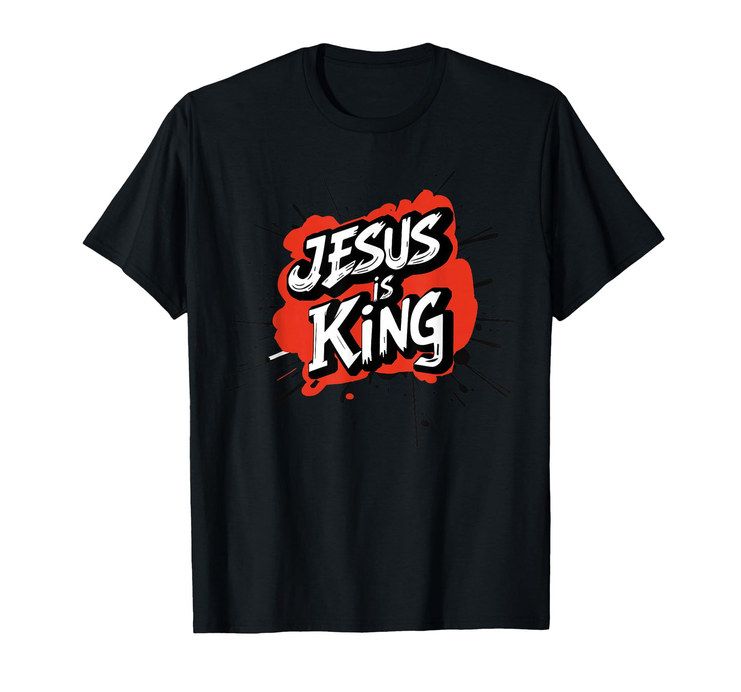 Jesus is King God Faith Bible Religious Pray Christian Verse T-Shirt