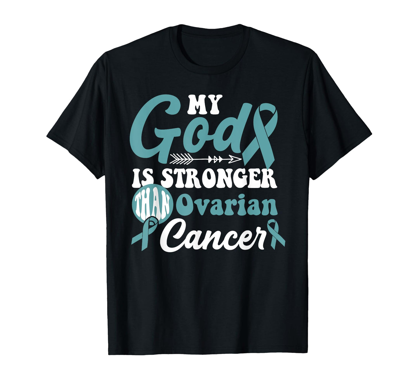 My God is Stronger Than Ovarian Cancer Awareness Warrior T-Shirt