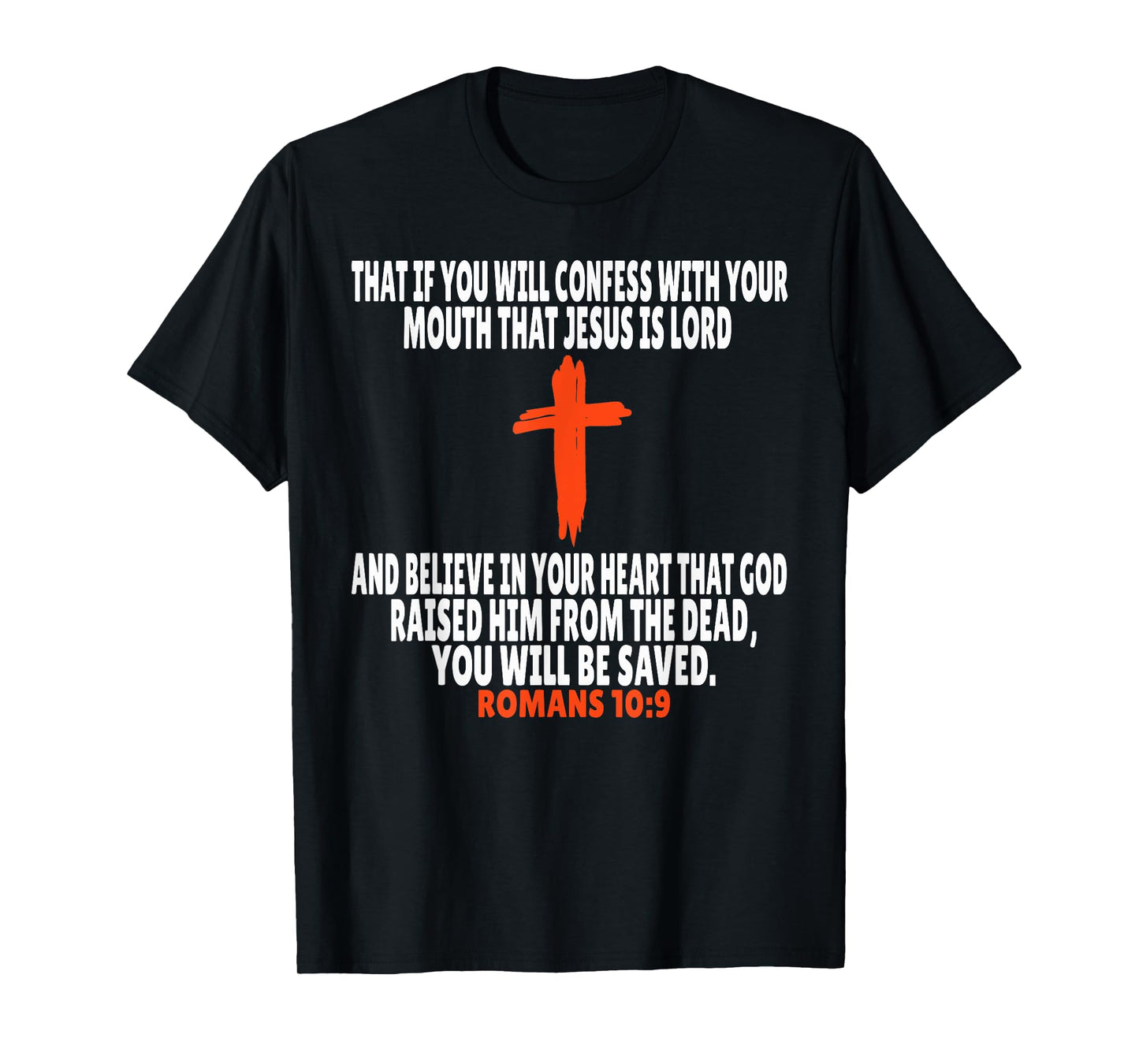 Romans 10:9 Bible Verses Scripture T-Shirt