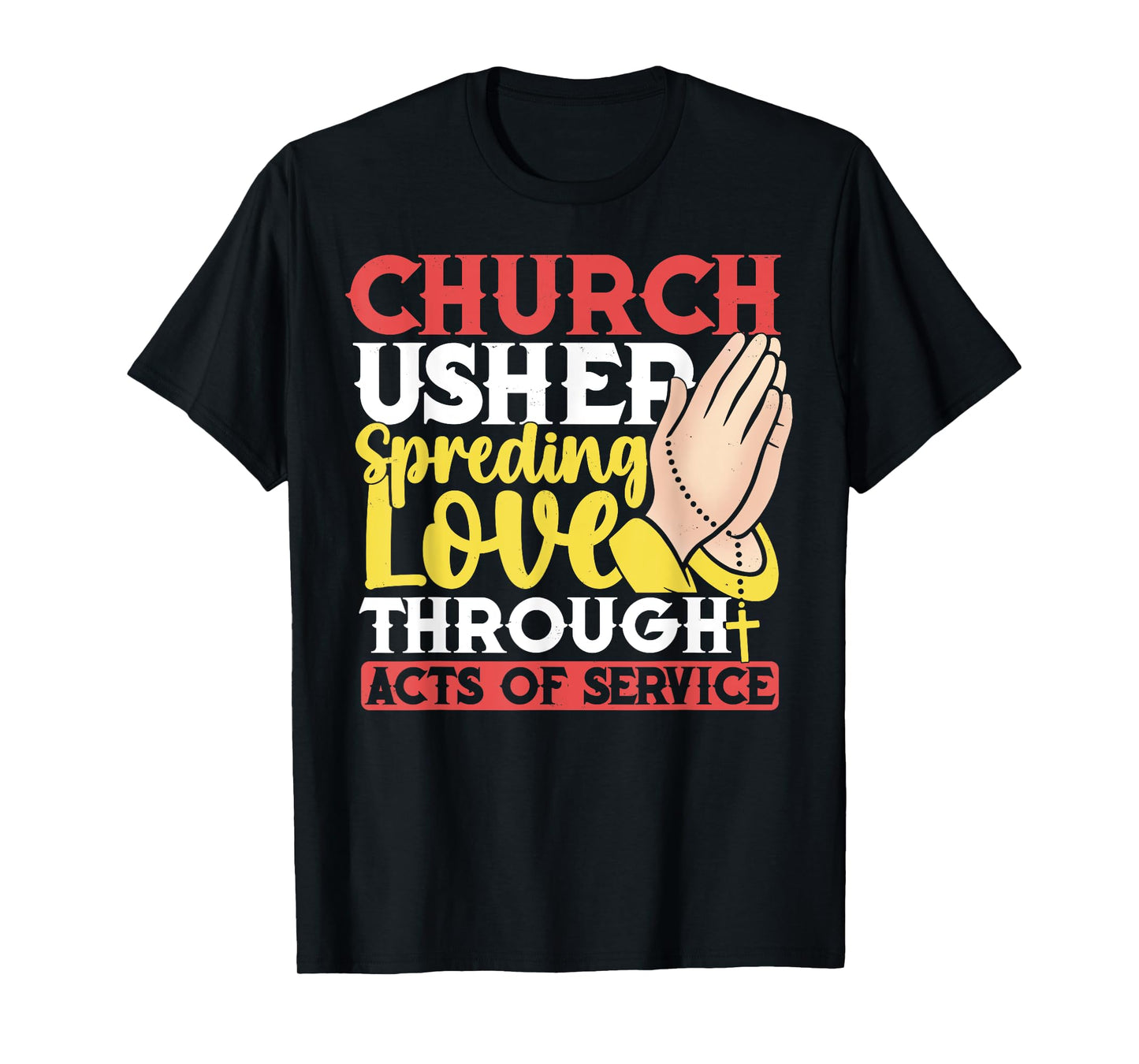 Church Usher Spreading Love Acts of Service Gifts T-Shirt