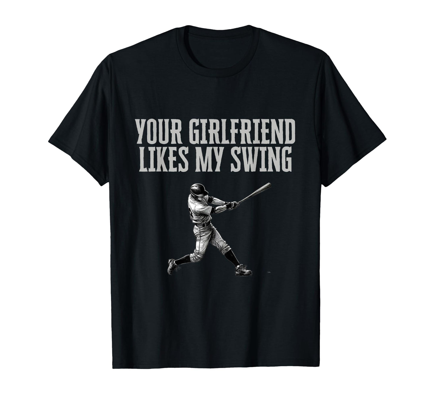 funny baseball quote your girlfriend likes my swing youth T-Shirt