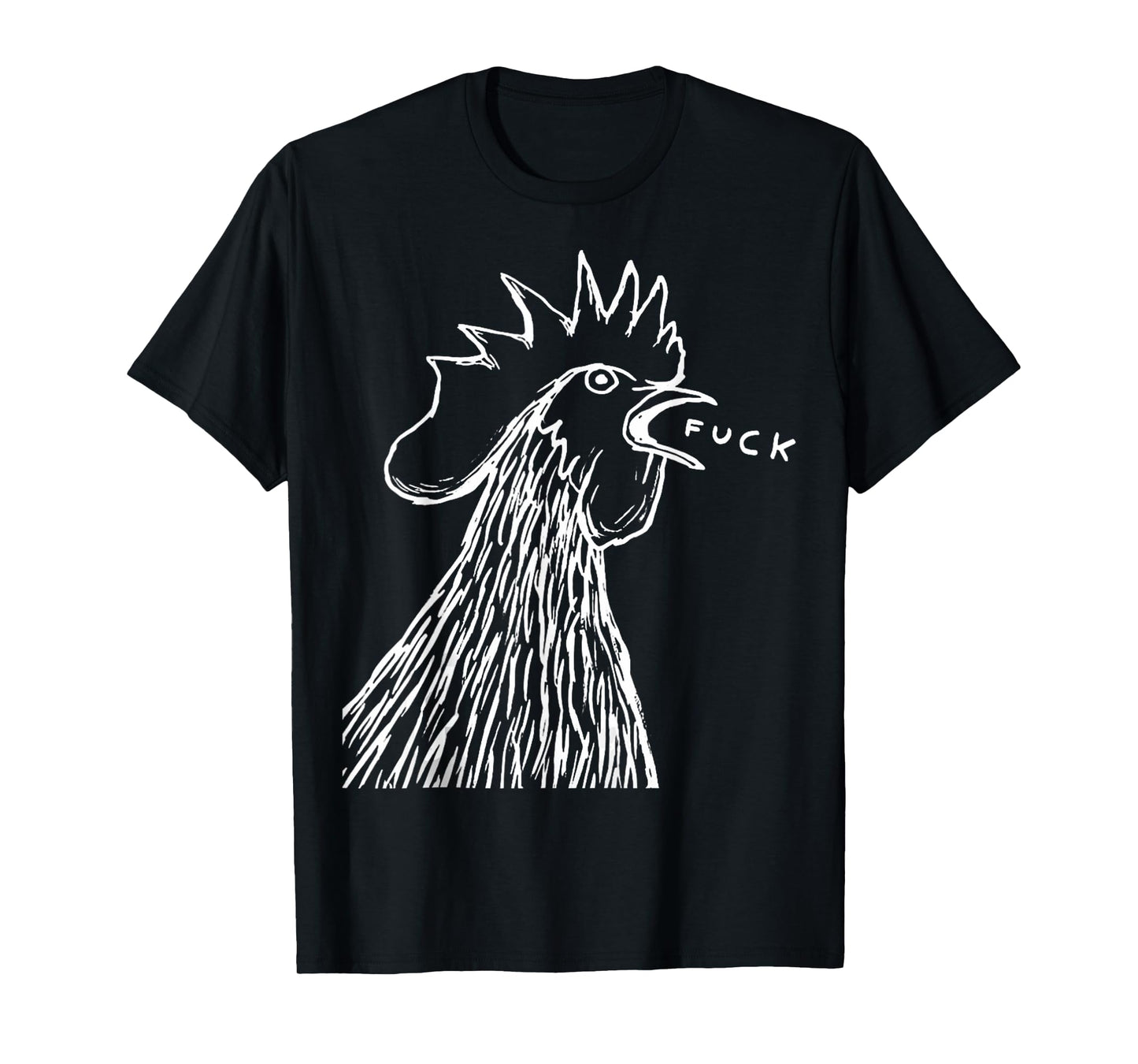 Funny Chicken Rooster Saying FUCK T-Shirt