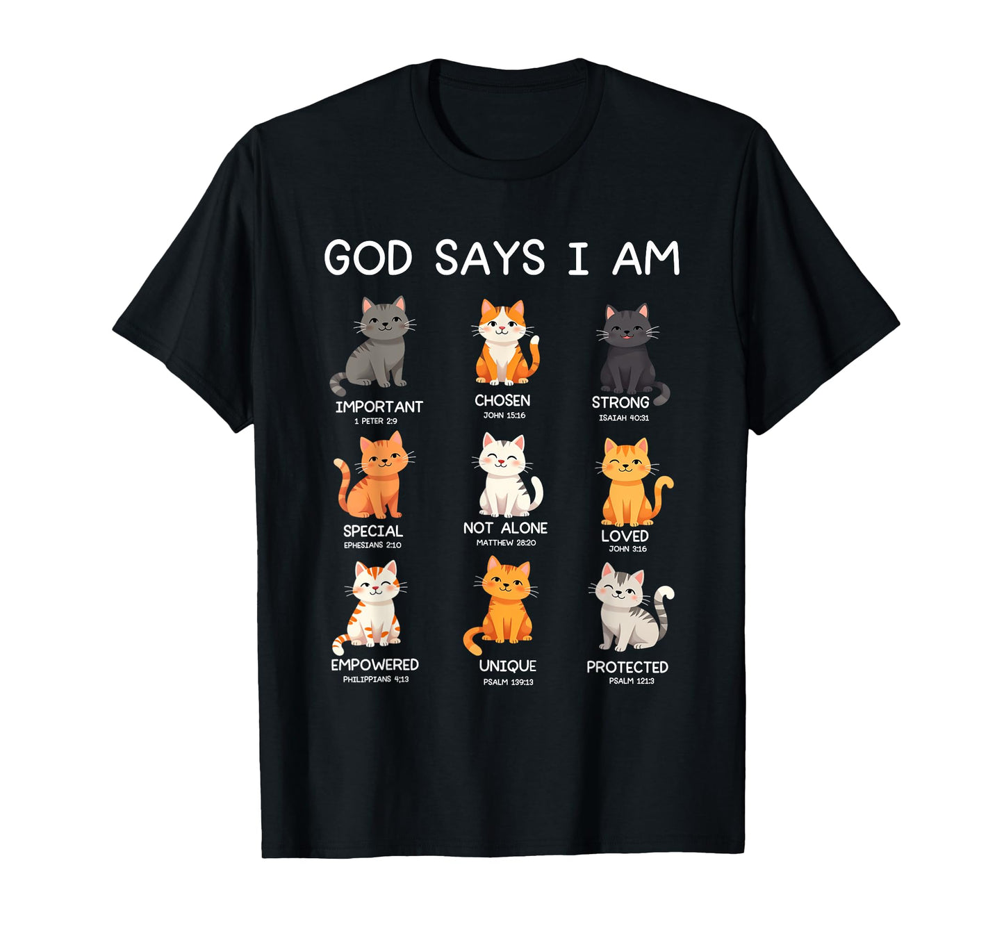 God Says I Am - Cat Lover - Bible Verse - Christ - Christian T-Shirt