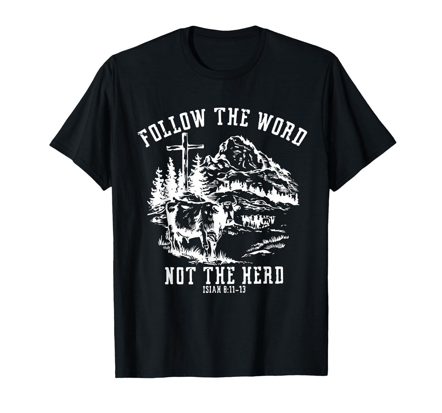 Follow The Word Not The Herd T-Shirt