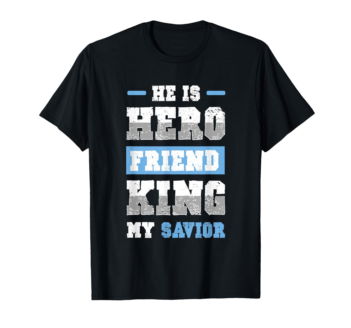 Hero King Friend Jesus Bible Verse Shirt T-Shirt