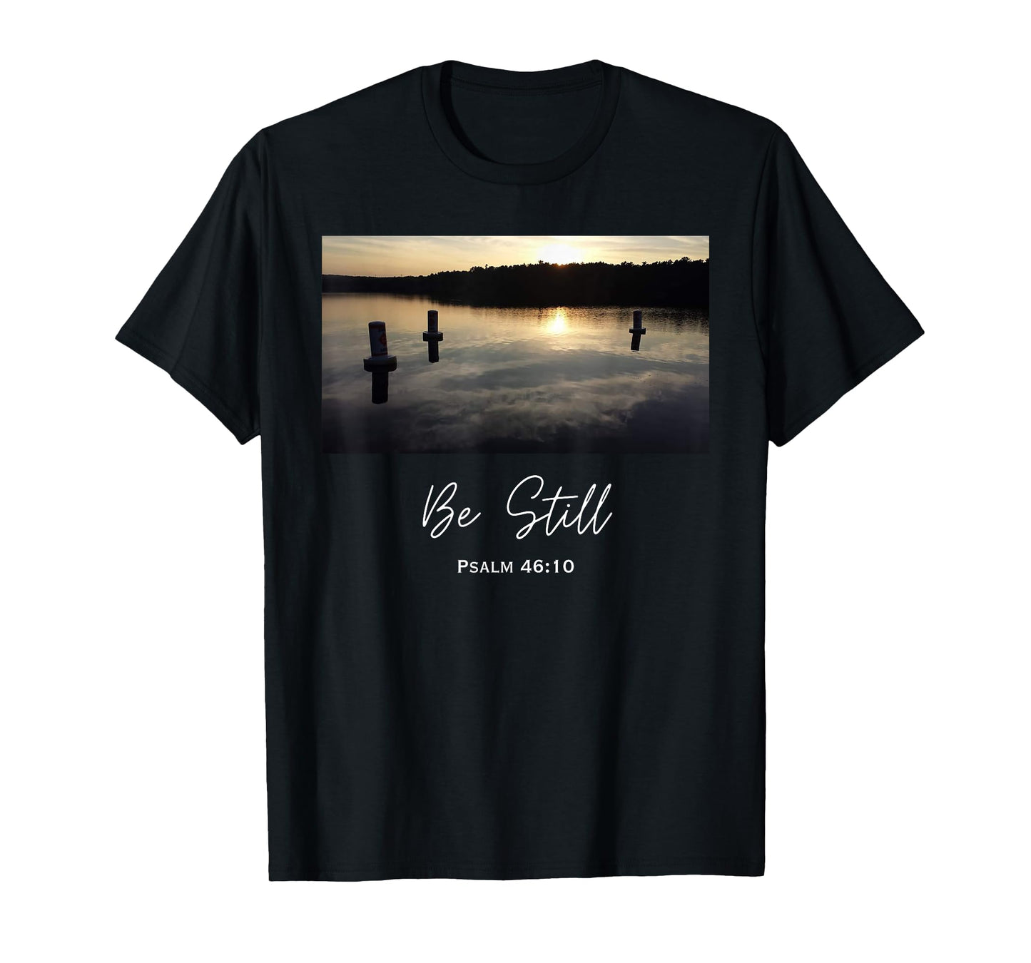Be Still 46:10 Christian God Bible Quote Jesus Religious T-Shirt