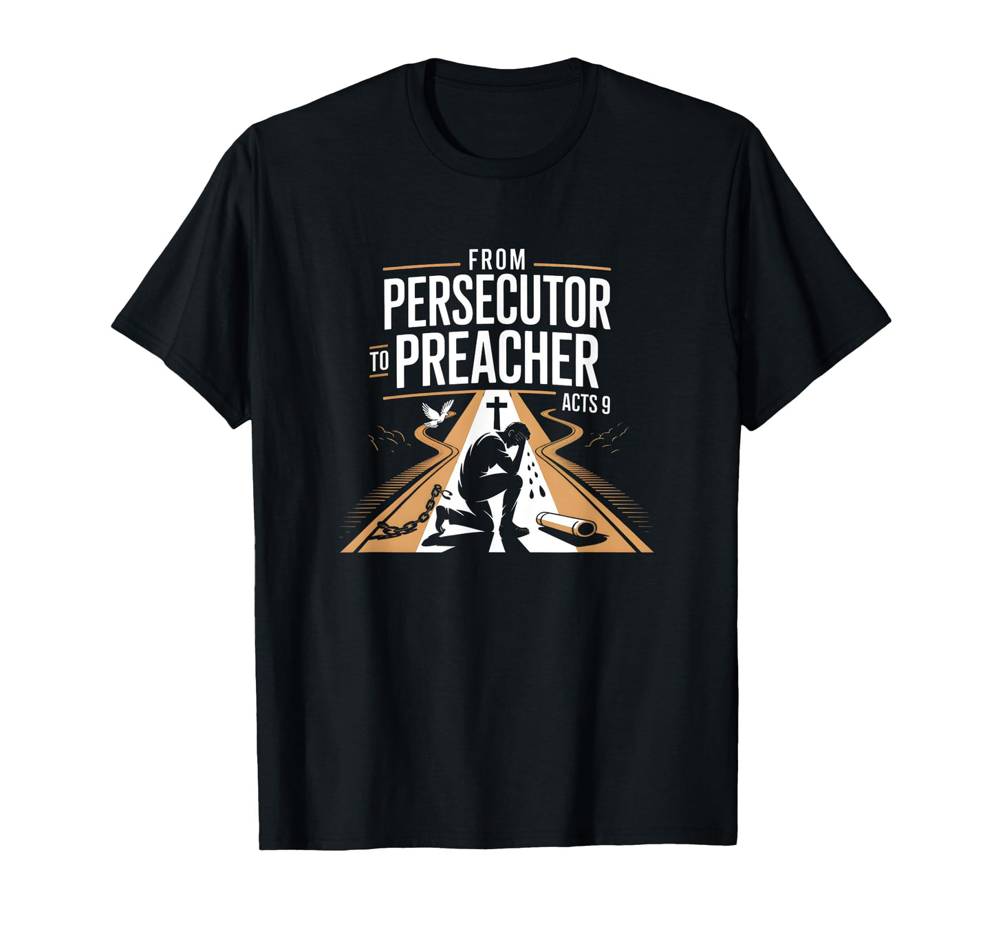 From Persecutor to Preacher Acts 9 Redemption Calling T-Shirt