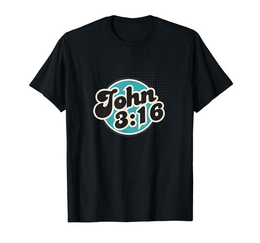 John 3:16 Retro, Men, Women and Youth T-Shirt