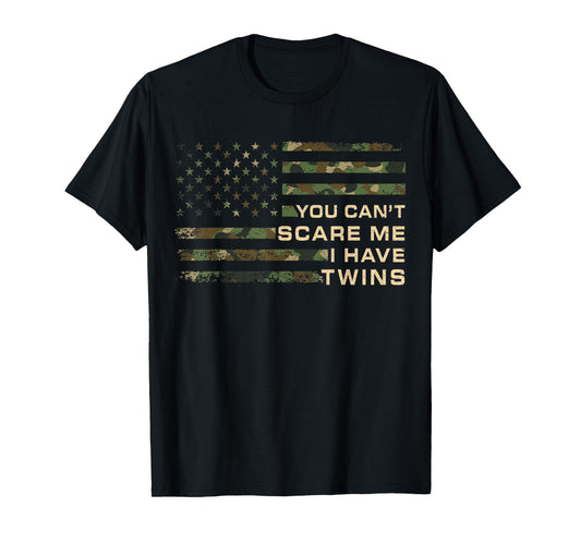 You Can’t Scare Me I Have Twins Father's Day Funny Twin Dad T-Shirt