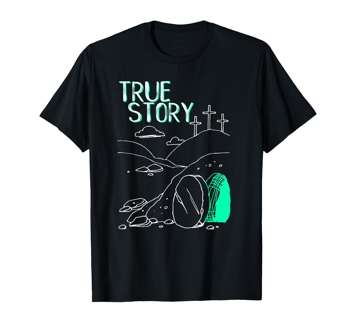 True Story Easter Empty Tomb Jesus Is Risen Church Shirt T-Shirt