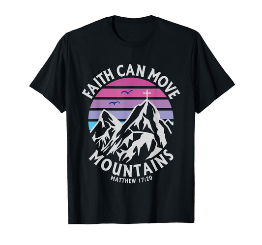 Faith Can Move Mountains Cross Christian Religious Graphic T-Shirt