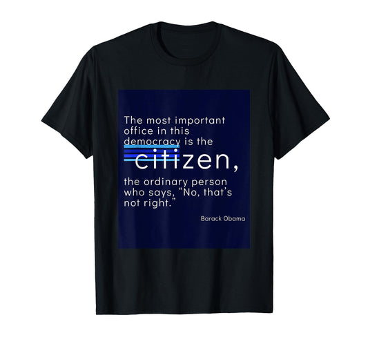 Citizen Quote Barack Obama T-Shirt