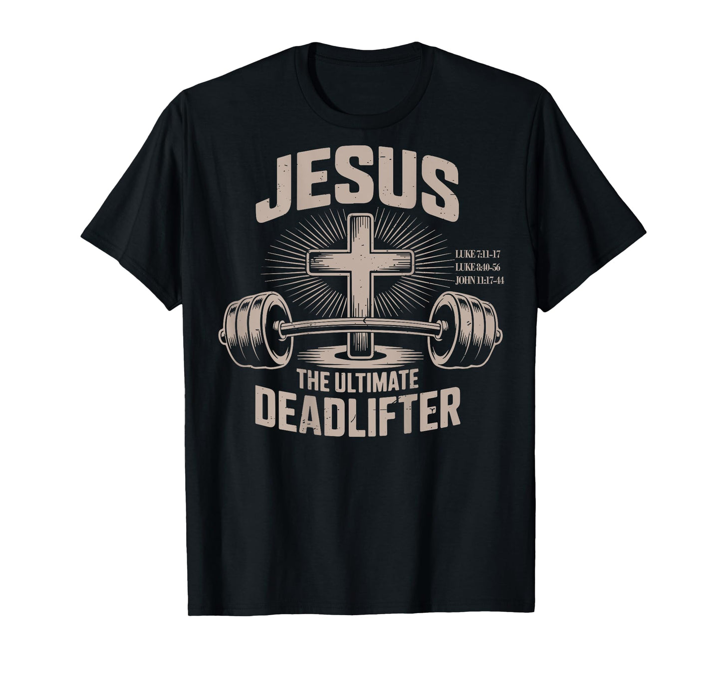 Jesus The Ultimate Deadlifter Funny Christian Gym Workout T-Shirt