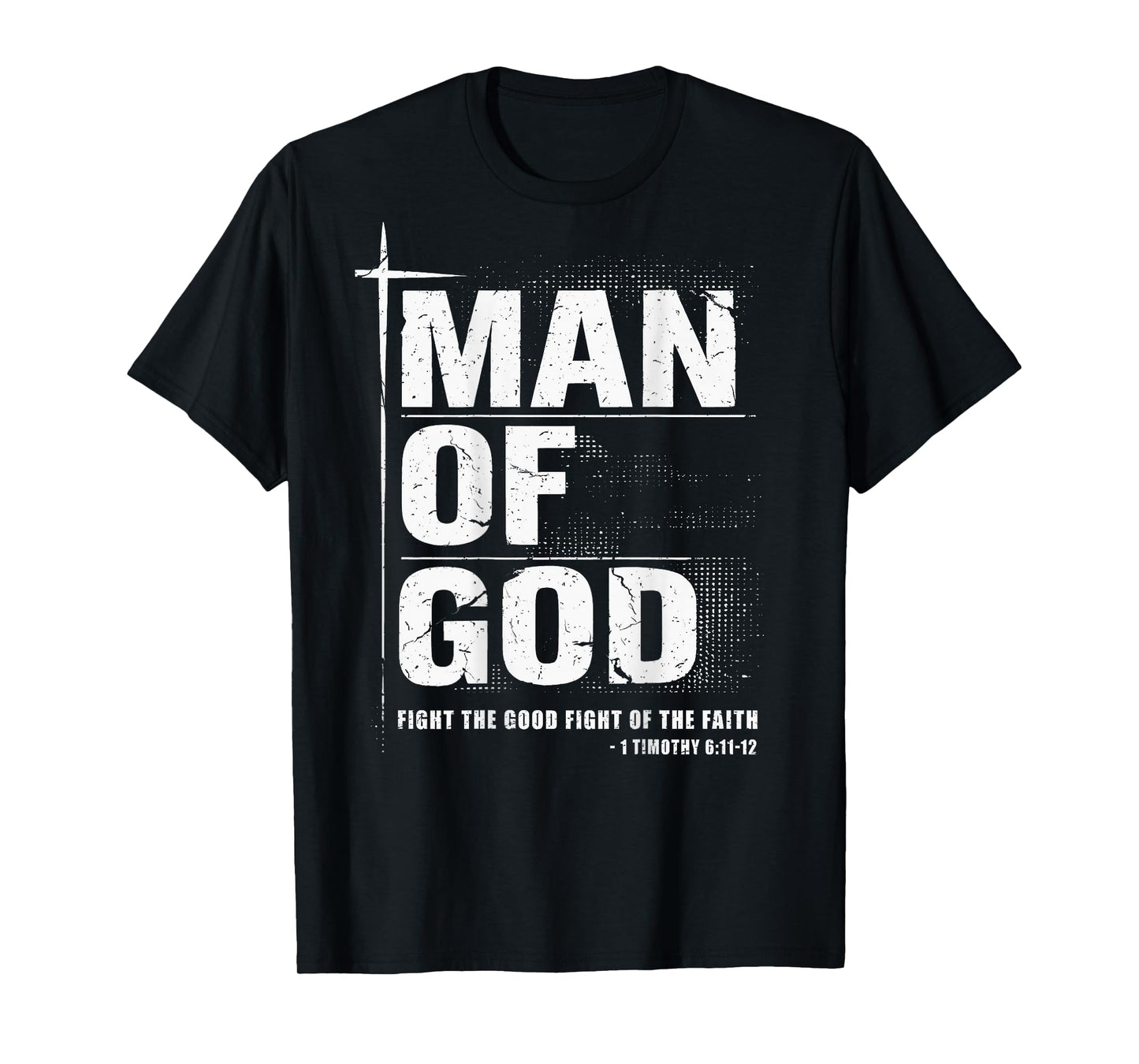 Man of God Christian Dad Bible Verse Timothy 6 11 Grunge T-Shirt