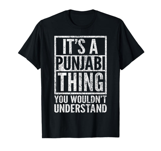 A Punjabi Thing You Wouldn't Understand - Punjabi's Saying T-Shirt