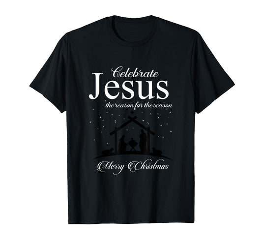 Celebrate Jesus Is The Reason For The Season Christmas Gifts T-Shirt