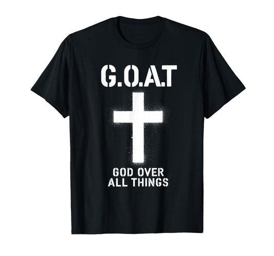 G.O.A.T God Over All Things American Faith Christian Jesus T-Shirt