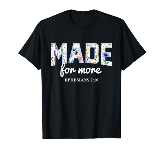 Made for More Boho Floral Christian Bible Verse T-Shirt