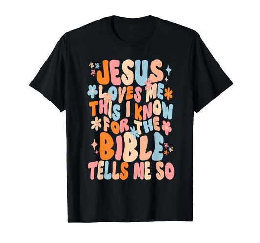 Jesus Loves Me This I Know Faith Christian Happy Easter Day T-Shirt