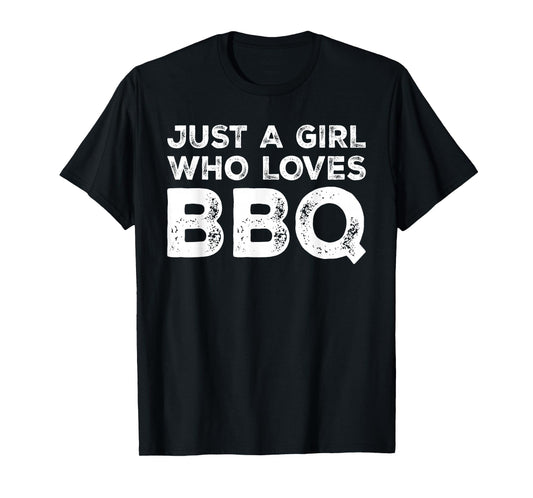Just A Girl Who Loves BBQ, BBQ Lover T-Shirt