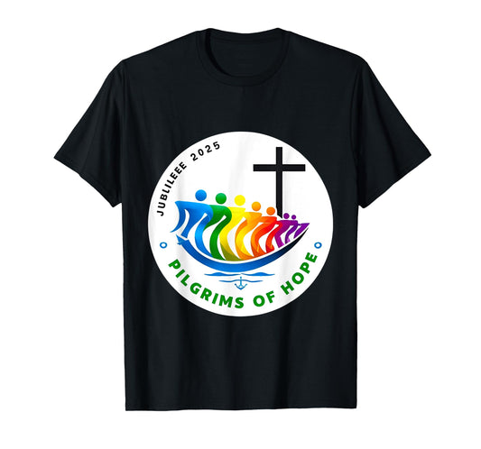 Jubilee 2025 Pilgrims of Hope for Faith Journey T-Shirt