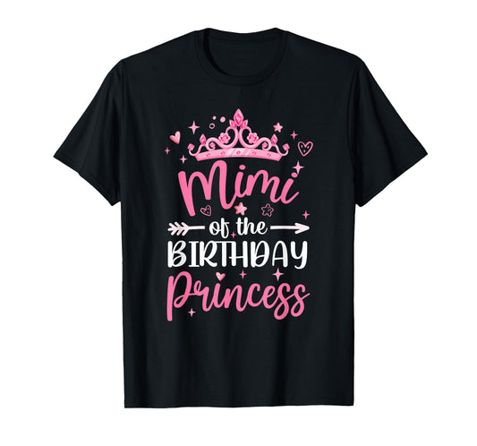 Mimi Of The Birthday Princess Birthday Girl Kid Family T-Shirt