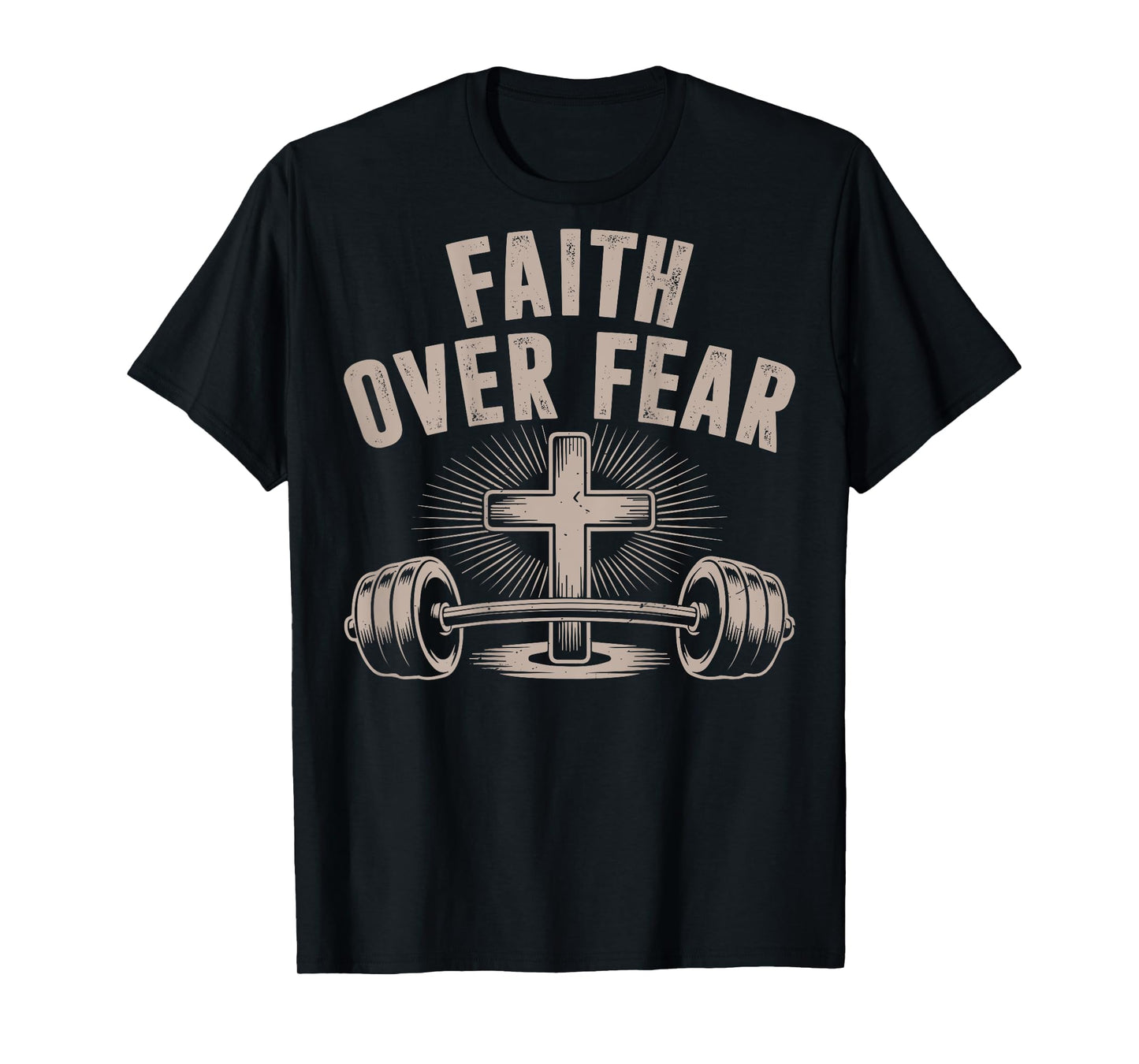 Faith Over Fear Funny Christian Workout Gym Jesus Men Women T-Shirt