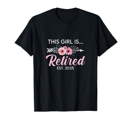 This Girl Is Retired Est. 2025 Retirement Mom Women T-Shirt