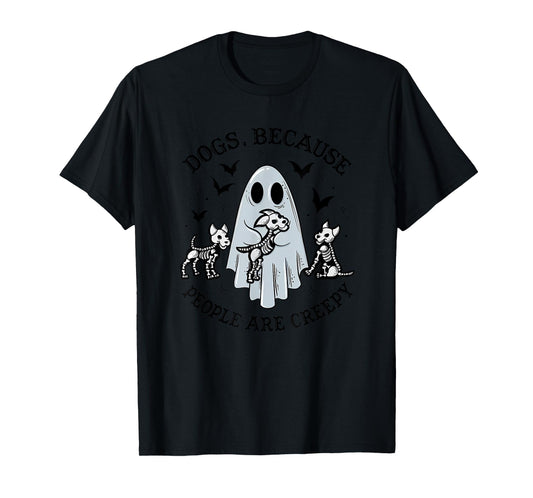 Dogs, Because People Are Creepy Apparel T-Shirt