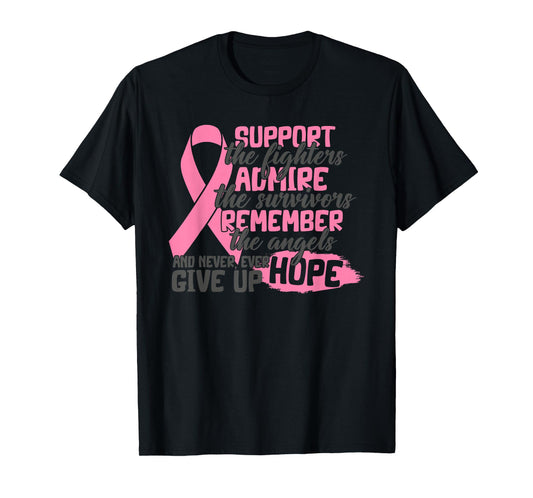 Support Fighters Admire Survivors Breast Cancer Awareness T-Shirt