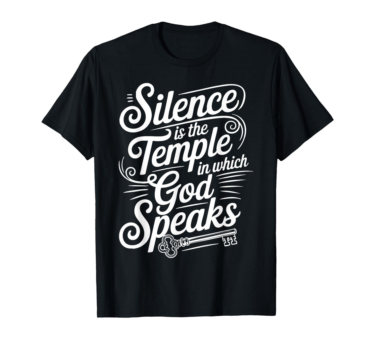 Silence is The Temple in Which God Speaks Design T-Shirt
