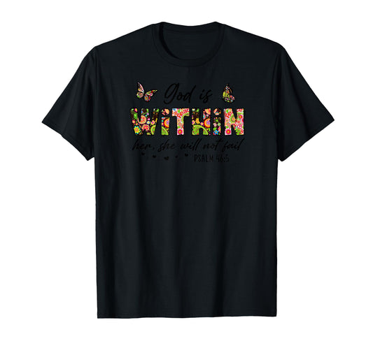 God is Within Her She will not Fail Psalm 46:5 Christian T-Shirt