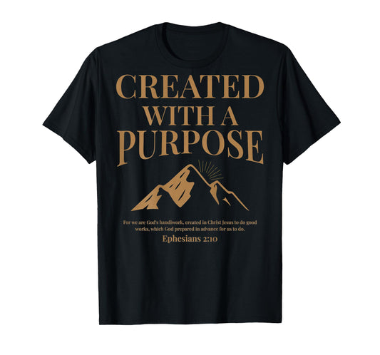 (ON Back) Created with A Purpose Ephesians 2 10 Bible Verse T-Shirt