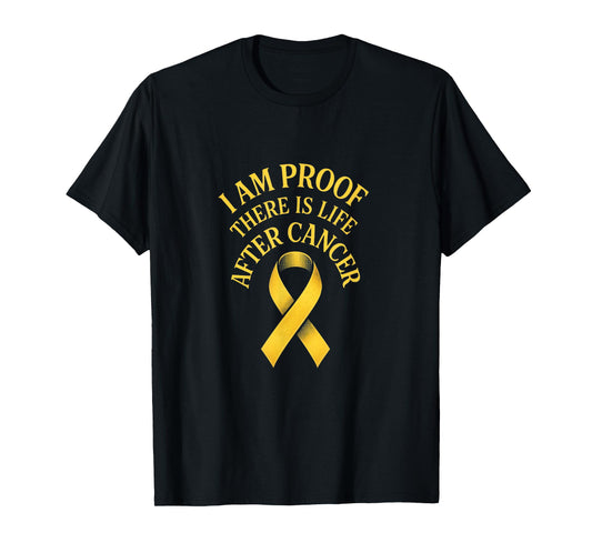 I AM Proof There is Life After Cancer - Awareness T-Shirt