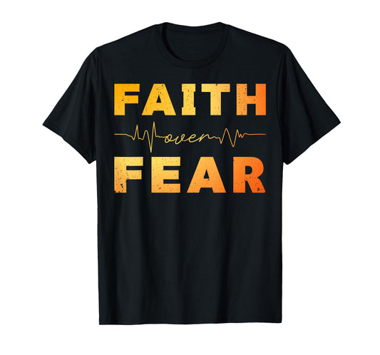Faith Over Fear Christian Religious Men Women Boys Kids T-Shirt