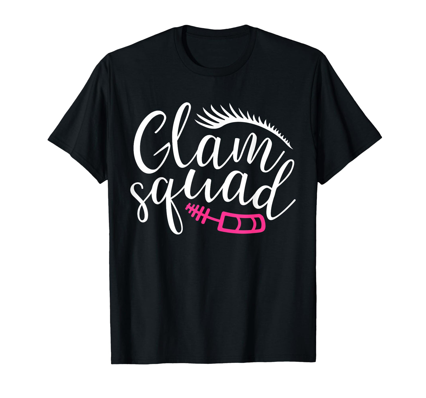 Glam Squad Funny Makeup Artist Beautician Wedding Glam Squad T-Shirt