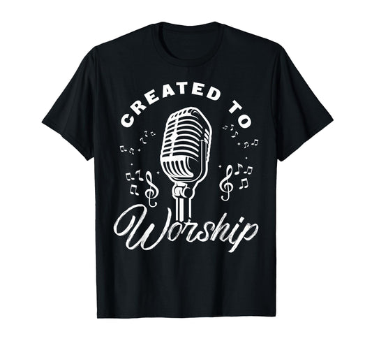 Created To Worship Gift Design For Christian God Fans T-Shirt