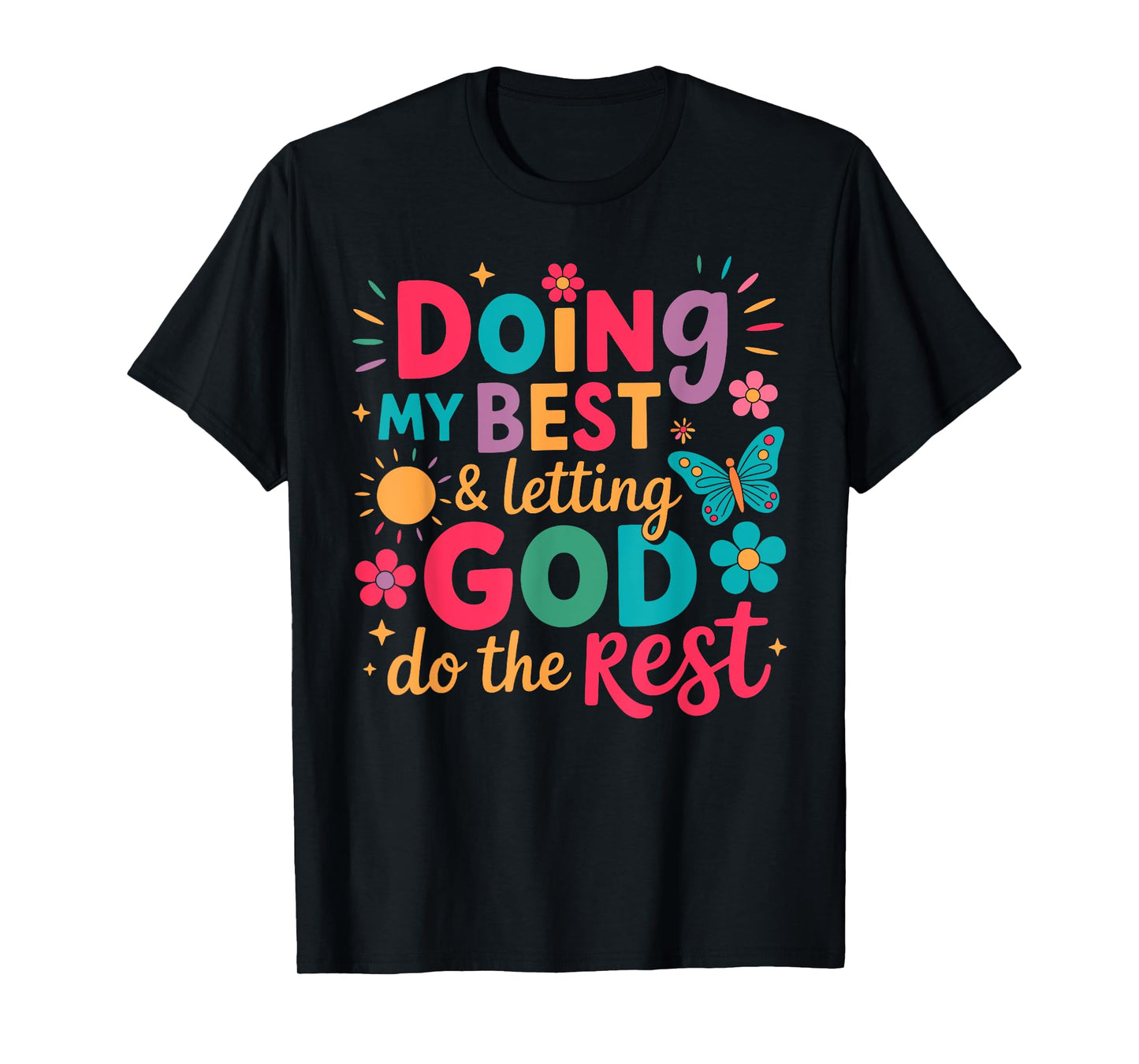 Doing My Best And Letting God Do The Rest Christian Faith T-Shirt