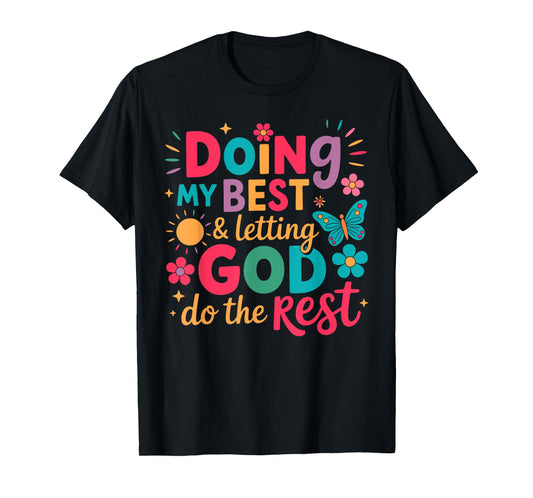 Doing My Best And Letting God Do The Rest Christian Faith T-Shirt