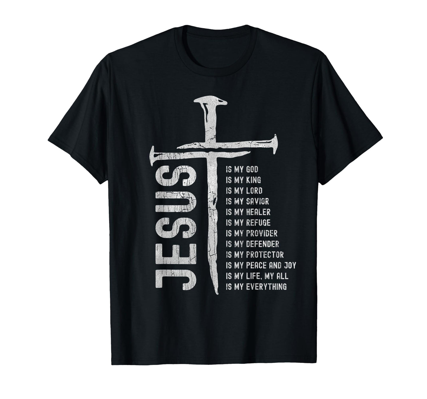 Vintage Cross Jesus is My Everything My God My Lord T-Shirt