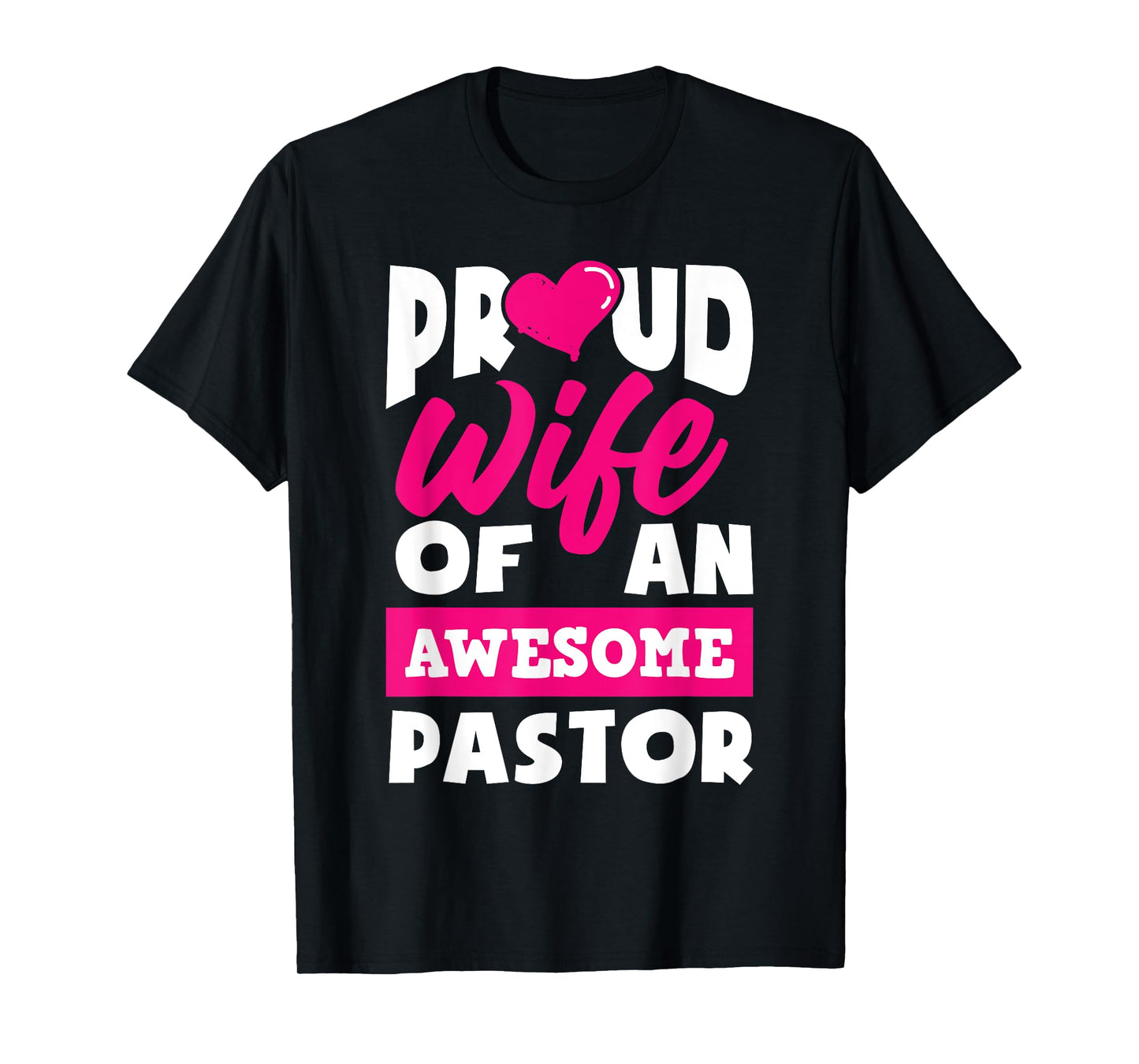 Proud Wife Of An Awesome Pastor Funny Pastors Wife T-Shirt