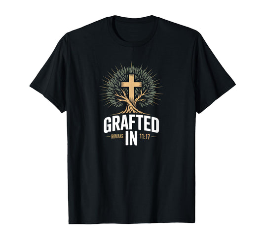 Grafted in Romans 11 Bold Christian Faith Bible Verse T-Shirt