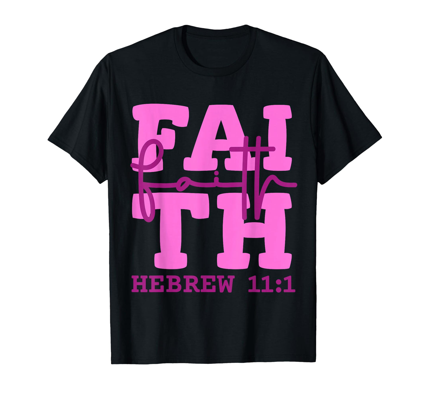 Faith Christian Design Inspired by Bible Verse Hebrews 11:1 T-Shirt
